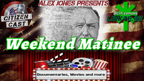 @realAlexJones Presents - Weekend Matinee w/#CitizenCast... The Coming New World Oder