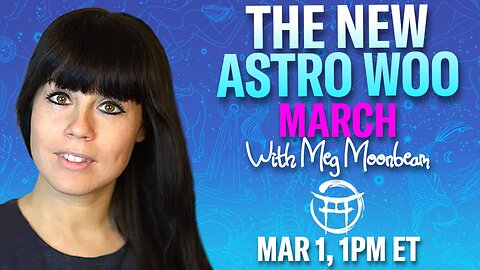 🤍 THE NEW ASTRO WOO FOR MARCH with MEG - MARCH 1