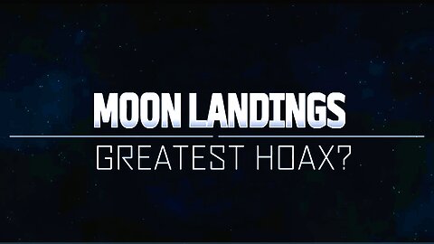 The Moon Landing - World's Greatest Hoax?