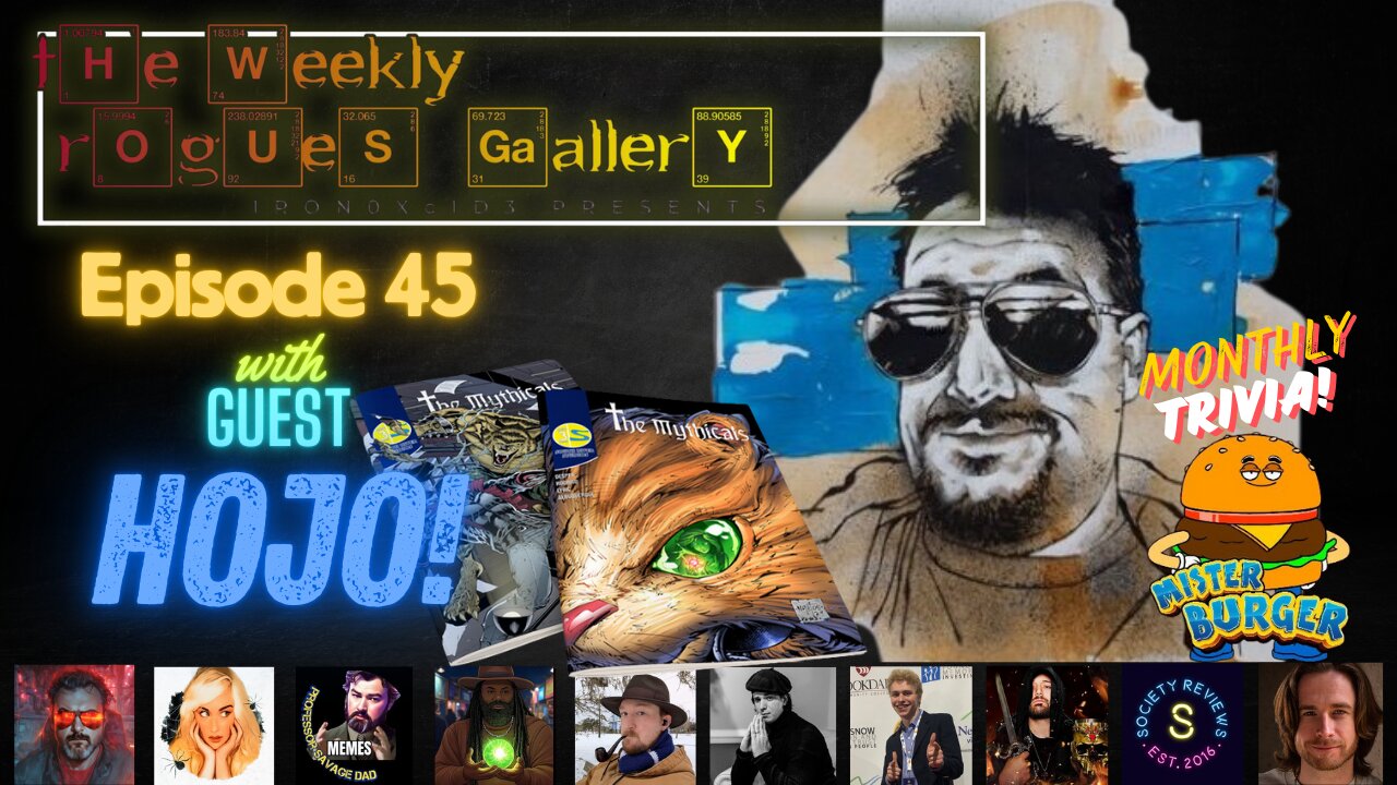 The Weekly Rogues' Gallery Episode: 45 With HOJO!