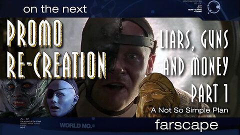 Farscape - 2x19 - Liars, Guns and Money Part 1 - Sci-Fi Channel Promo Re-Creation