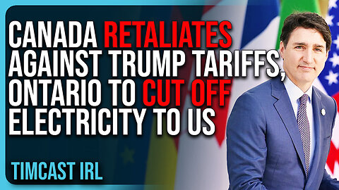 Canada RETALIATES Against Trump’s Tariffs, Ontario To CUT OFF Electricity To Americans