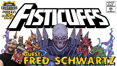 Comic Crusaders Podcast #525 - Fred Schwartz