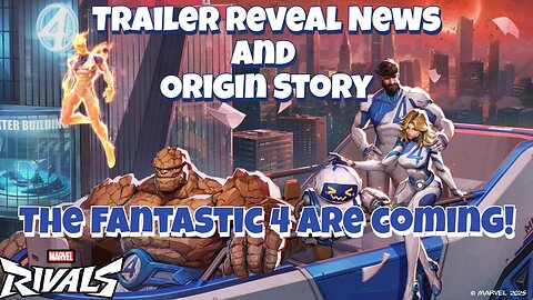 Marvel Rivals: The Fantastic Four Are Coming! Full Origins & Release Details