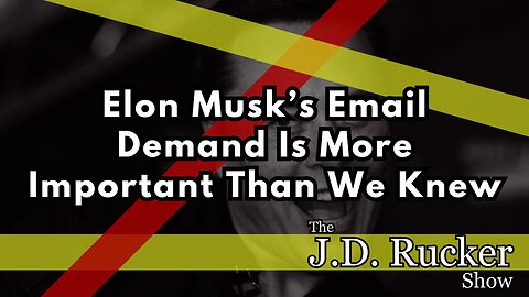 Elon Musk’s ‘Controversial’ Email Demand Has a Simple Purpose Not Even Leftists Can Argue Against