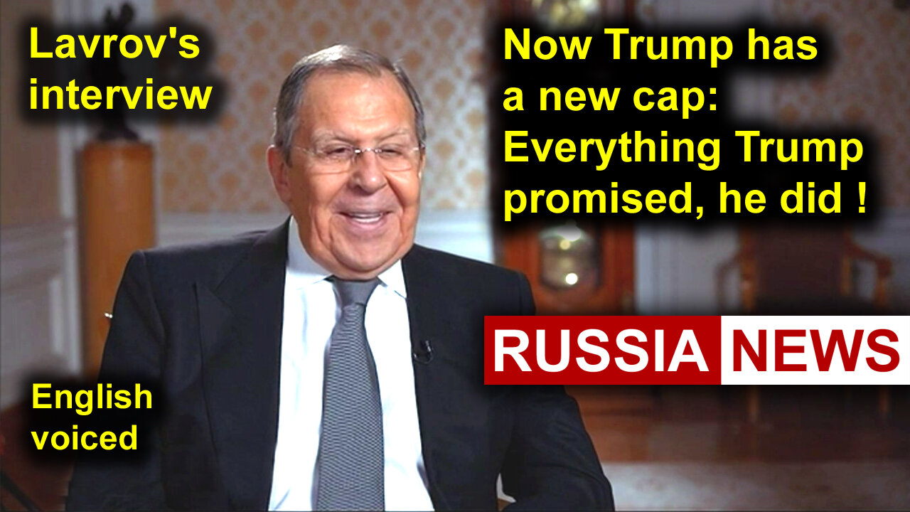 Now Trump has a new cap: Everything Trump promised, he did! Lavrov's interview