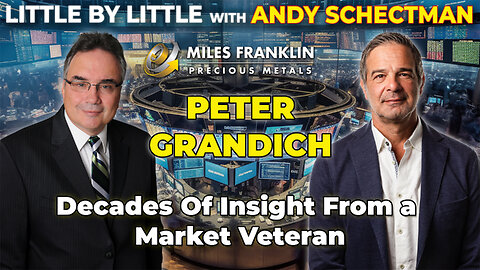 Peter Grandich - Decades Of Insight From a Market Veteran (Little By Little)