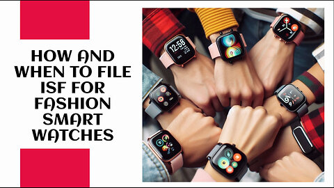 Mastering ISF: Smooth Sailing for Your Smart Watch Imports!