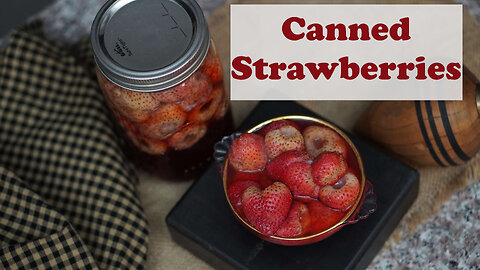 Canning Whole Strawberries Recipe [Canning for Beginners]