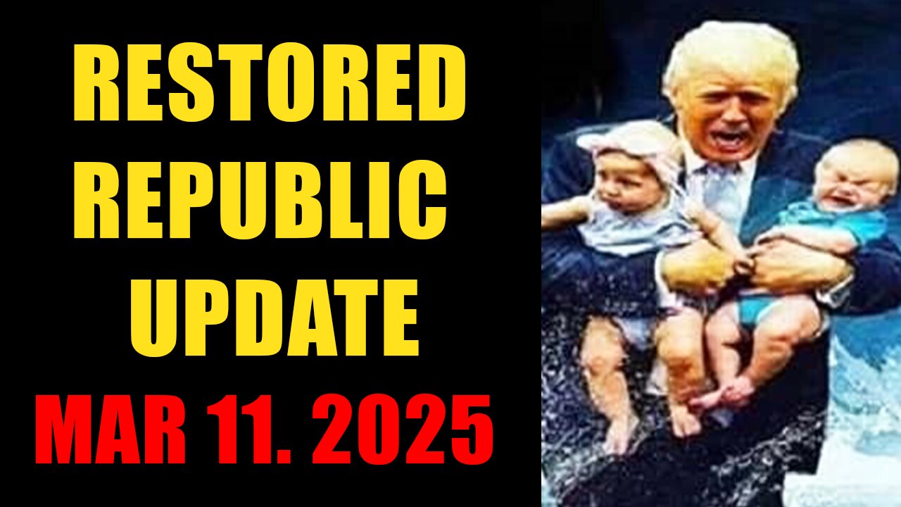 Restored Republic. Judy Byington. X22 Report. Trump News ~ March 11, 2025