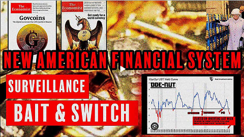 NEW AMERICAN FINANCIAL SYSTEM [ THE BAIT & SWITCH ECONOMIC RESET!!! ]