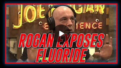 Joe Rogan Exposing The Fluoridation of Water As A Neurotoxin Weapon used against us.