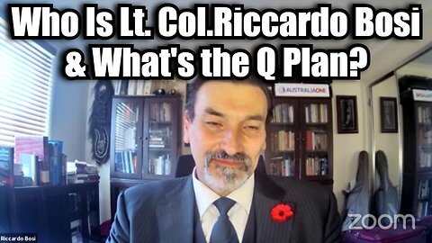 Riccardo Bosi: Full Disclosure: Who Is Lt. Col.Riccardo Bosi & What's the Q Plan?