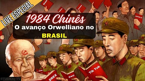 LIVE ESPECIAL: 1984 Chinês e o avanço Orwelliano no Brasil