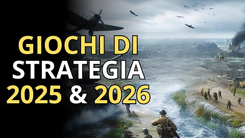 TOP 20 Videogiochi Di STRATEGIA In Uscita 2025 & 2026