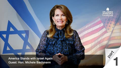 America Stands with Israel Again - Part 1 with Guest Hon. Michele Bachmann