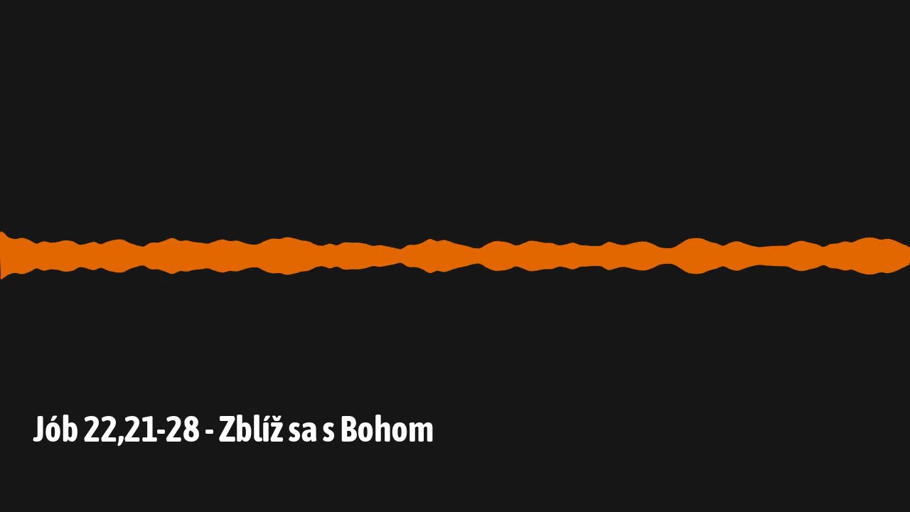 Jób 22,21-28 - Zblíž sa s Bohom