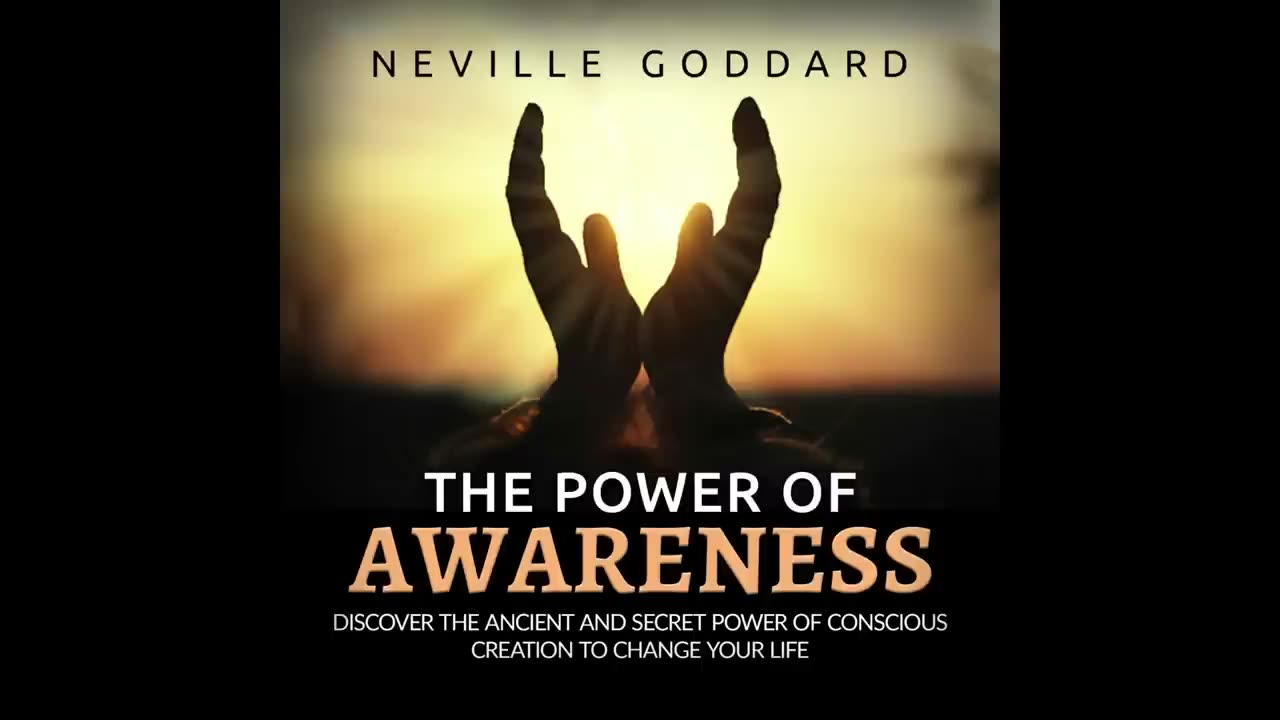 The Power of Awareness - FULL Audiobook by Neville Goddard