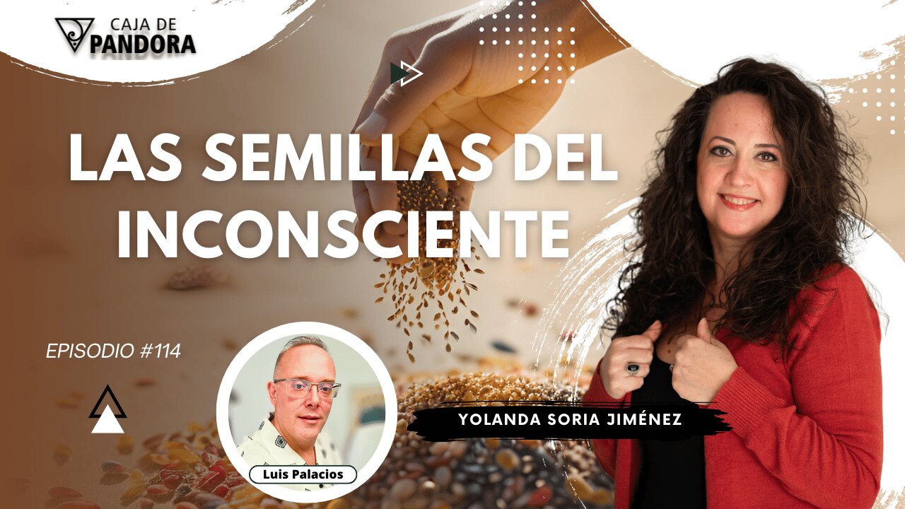 LAS SEMILLAS DEL INCONSCIENTE con Yolanda Soria