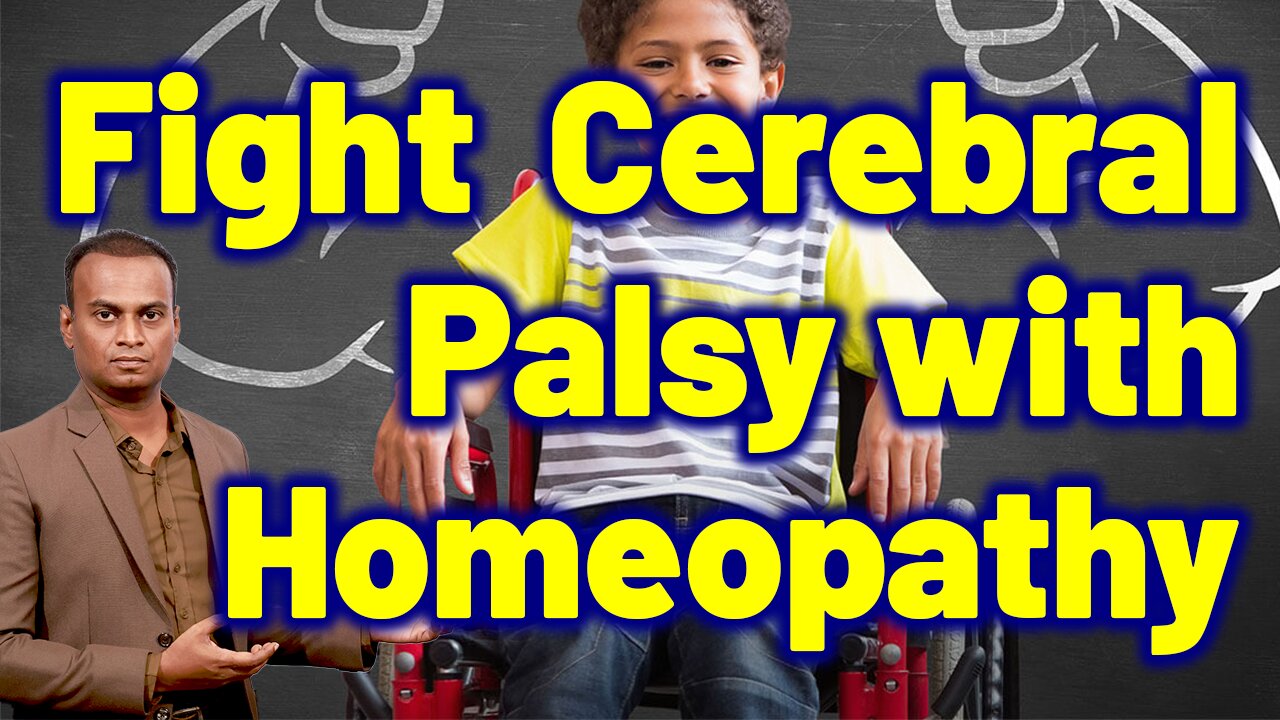 Fight Cerebral Palsy With Homeopahty Treatment Cure Medicine | Neurology Psychiatry | Dr. Bharadwaz