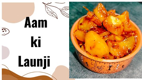 Kachhe Aam ki Khatti Mitthi Launji | Metha Aam Ki Instant Recipe ...