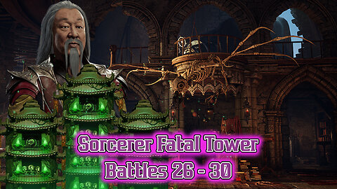 MK Mobile. Sorcerers Fatal Tower Battles 26 - 30