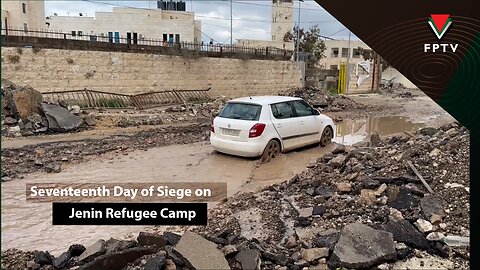 Seventeenth Day of Siege on Jenin Refugee Camp