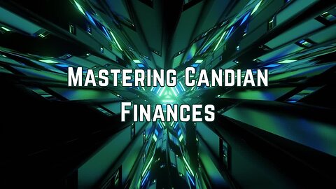 Mastering Canadian Finances: A Beginner's Guide for 2025