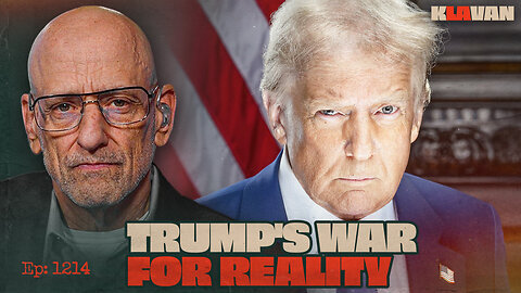 Trump's War for Reality | Ep. 1214