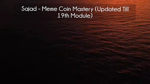 (courseslibrary.com)Sajad - Meme Coin Mastery (Updated Till 19th Module) Course download