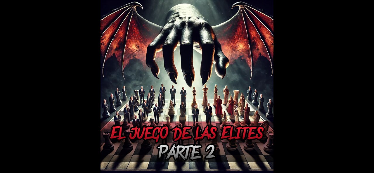 El Juego de las Élites: Poder, Secretos y Control (Parte 2)