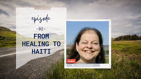 From Healing to Haiti | Episode 92 | Patricia Lyon | Two Roads Crossing