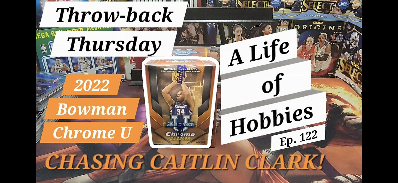 Throwback Thursday 2022 Bowman Chrome U, Chasing Caitlin Clark Autos e122