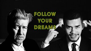 FOLLOW YOUR DREAMS: DAVID LYNCH