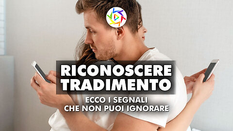 COME RICONOSCERE UN TRADIMENTO: Ecco i Segnali Che Non Puoi Ignorare!