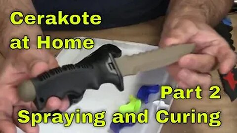 How to Cerakote at Home - Part 2- Applying and Curing Cerakote