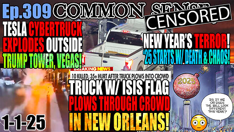 Ep.309 New Year’s TERROR! Truck w/ Isis Flag Plows Through Crowd in New Orleans, Cybertruck Explodes Outside Trump Tower, Vegas! ATTACKS CONNECTED? Poison Chemical Fog Causing Mass Sickness?