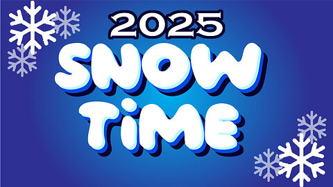 Snow Time 2025