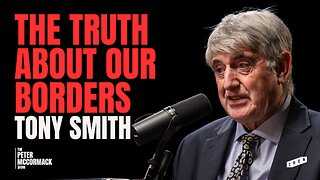 Immigration Policies, Terrorism, Security, and Global Trends | Tony Smith x Peter McCormack Podcast