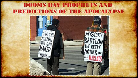 THE PERENNIAL PROPHETS OF DOOM & PREDICTIONS OF THE APOCALYPSE