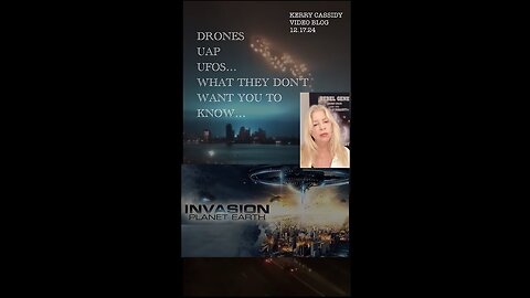 KERRY CASSIDY VIDEO BLOG: DRONES, UAP, UFO MILITARYOR ALIEN OR BOTH