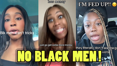 Black Women Are RAPIDLY Given Up On Black Men #2