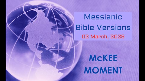 Messianic Bible Versions – McKee Moment