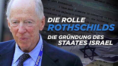 Die Rolle Rothschilds bei der Staatsgründung Israels | Balfour Deklaration | Jacob Rothschild | #P6