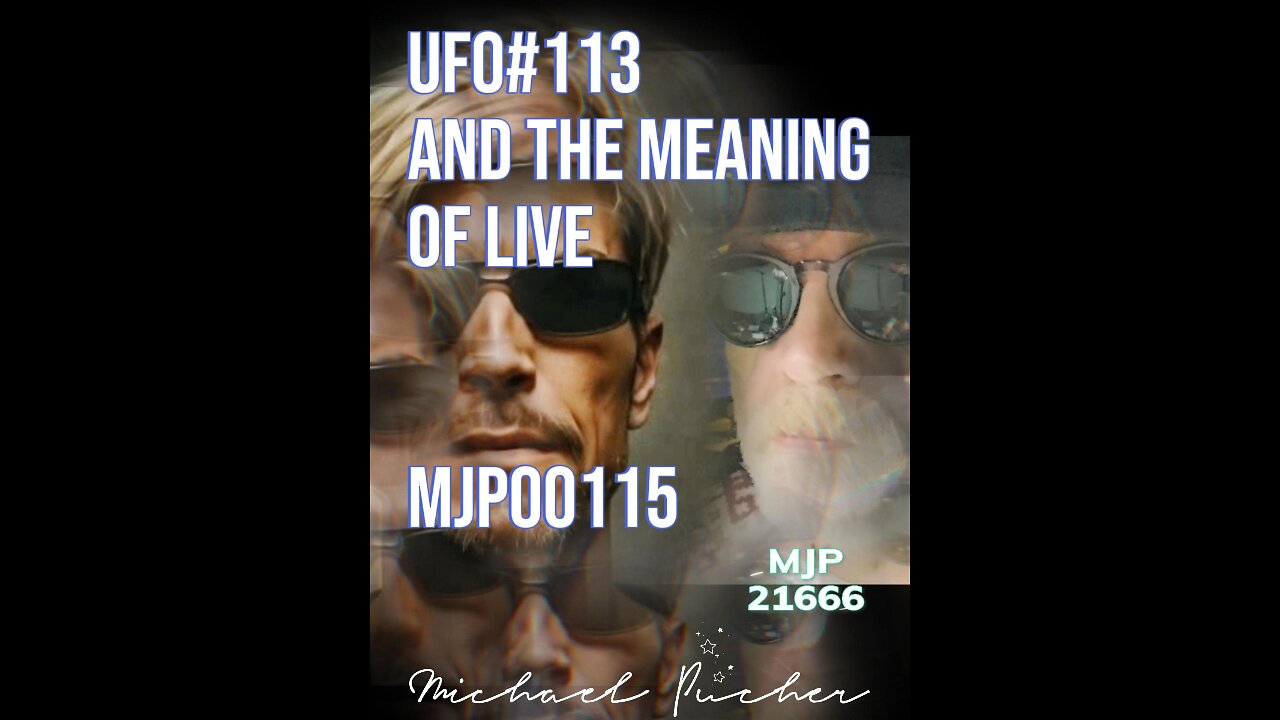 UFO#113 and the meaning of life. #mjp21666