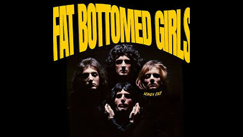 Queen - Fat Bottomed Girls