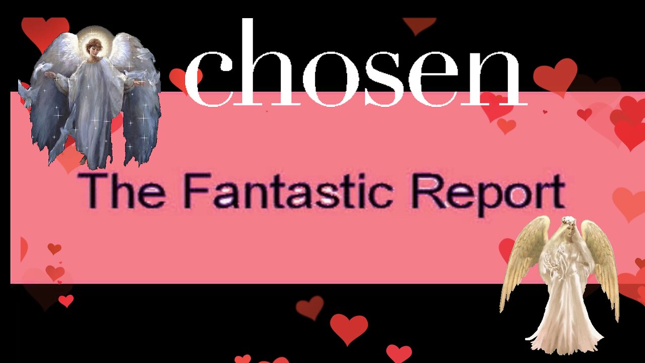 The Chosen of the Chosen /The Fantastic report/music improv