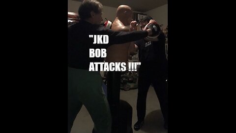 JKD BOB THE DUMMY ATTACKS !!!