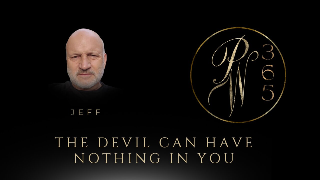 The Devil Can Have Nothing In You