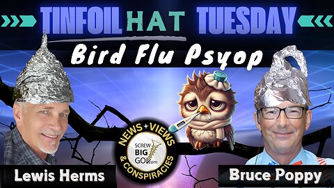 TINFOIL HAT TUESDAY: Bird Flu Psyop